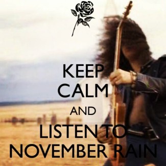 GunsNRoses - NovemberRain - Keep Calm!