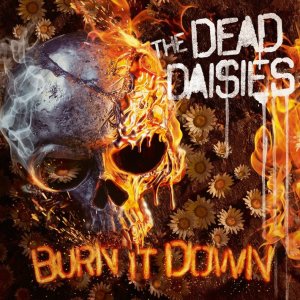 The Dead Daisies – Burn it Down